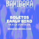 Bahidorá anuncia la venta de sus boletos en Early Bird