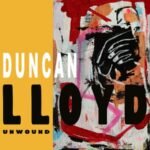 Duncan Lloyd de Maxïmo Park lanza su nuevo álbum ‘Unwound’
