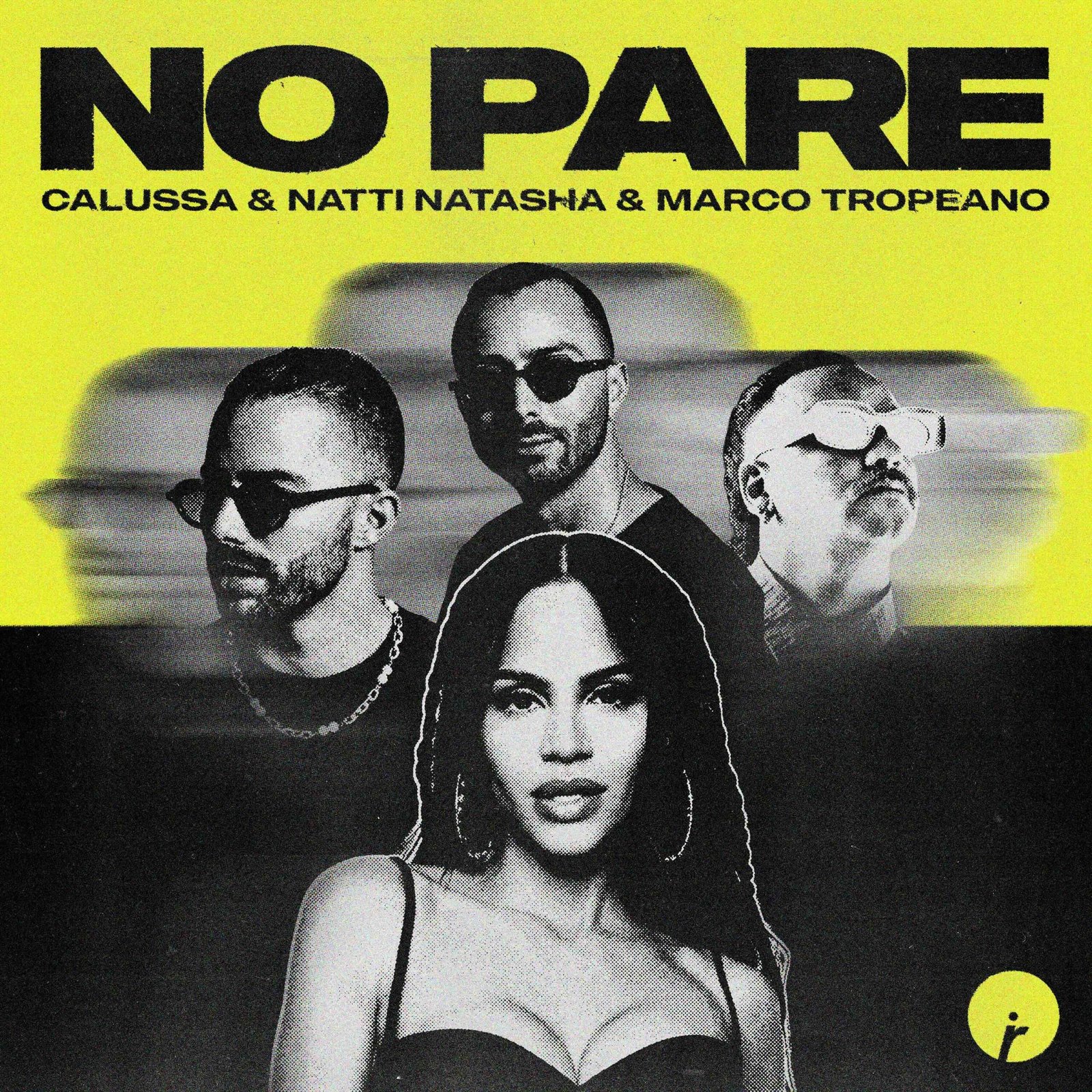NATTI NATASHA, Calussa y Marco Tropeano presentan “No Pare”, un sensual sencillo de Latin house